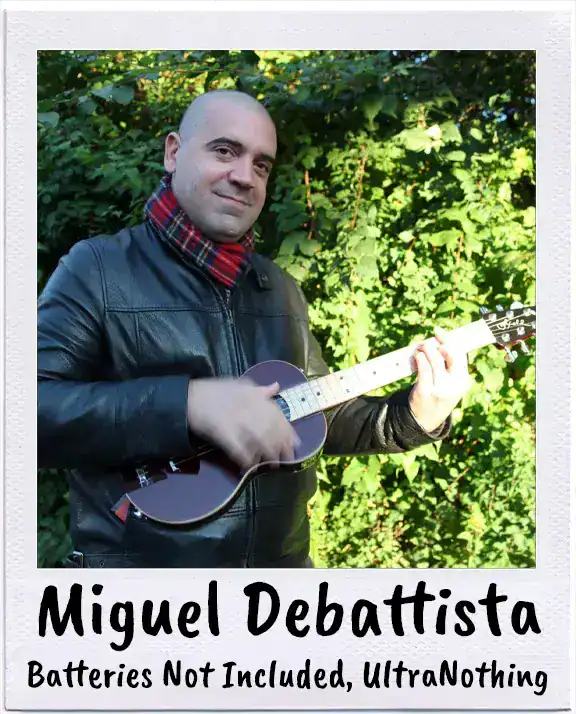 Miguel Debattista - Batteries Not Included, UltraNothing | G-Sharp Guitars